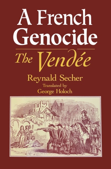 A French Genocide - The Vendee