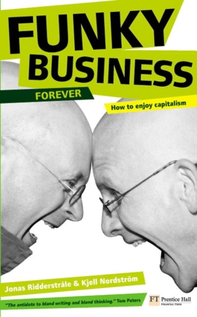 Funky Business Forever - How to enjoy capitalism