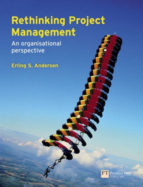 Rethinking Project Management - An Organisational Perspective