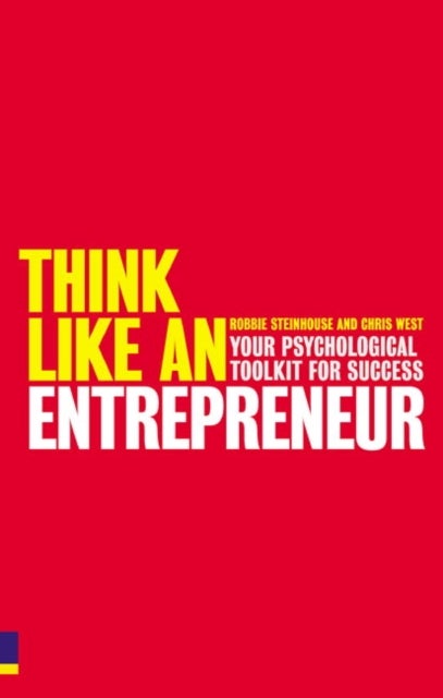 Think Like An Entrepreneur - Your Psychological Toolkit For Success