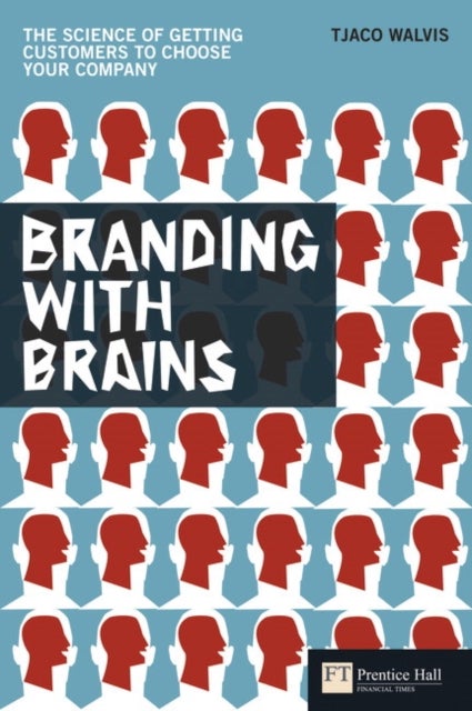 Branding with Brains - The science of getting customers to choose your company