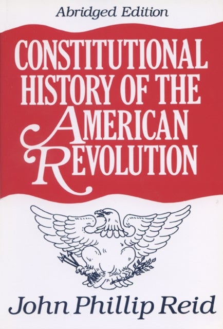 Constitutional History of the American Revolution