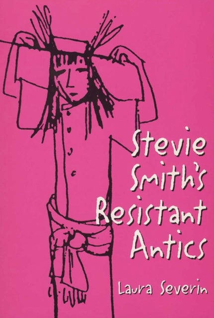 Stevie Smith's Resistant Antics