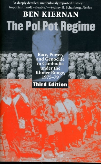 The Pol Pot Regime - Race, Power, and Genocide in Cambodia under the Khmer Rouge, 1975-79