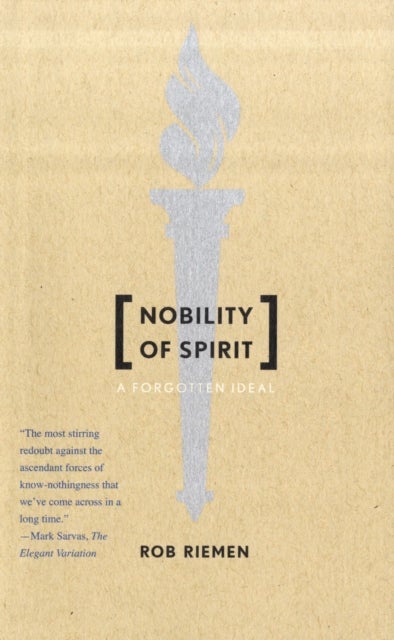 Nobility of Spirit - A Forgotten Ideal