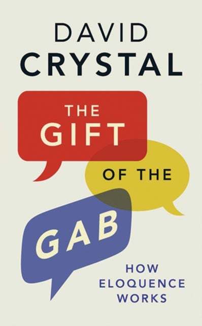 The Gift of the Gab - How Eloquence Works