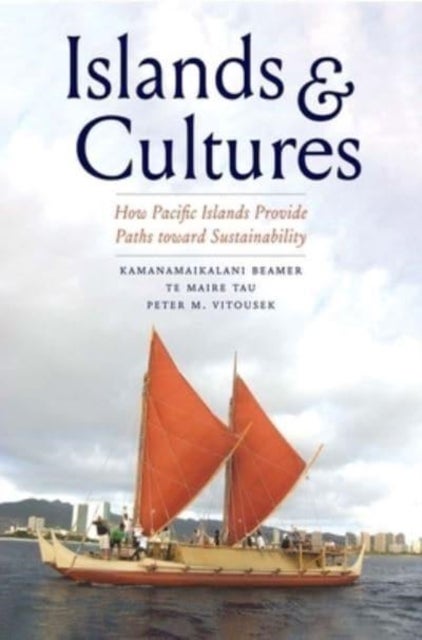 Islands and Cultures - How Pacific Islands Provide Paths toward Sustainability