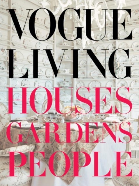 Vogue Living - Houses, Gardens, People