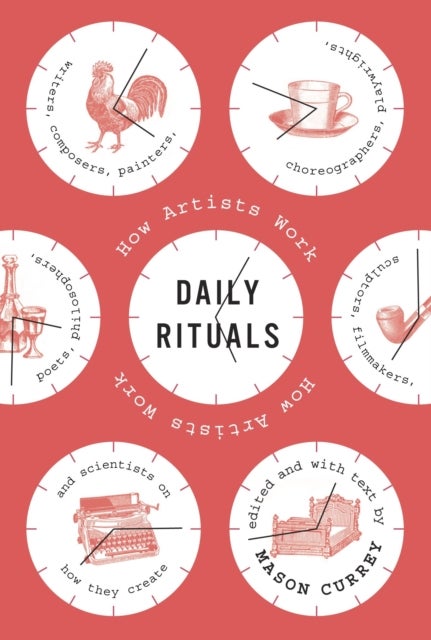Daily Rituals - How Artists Work