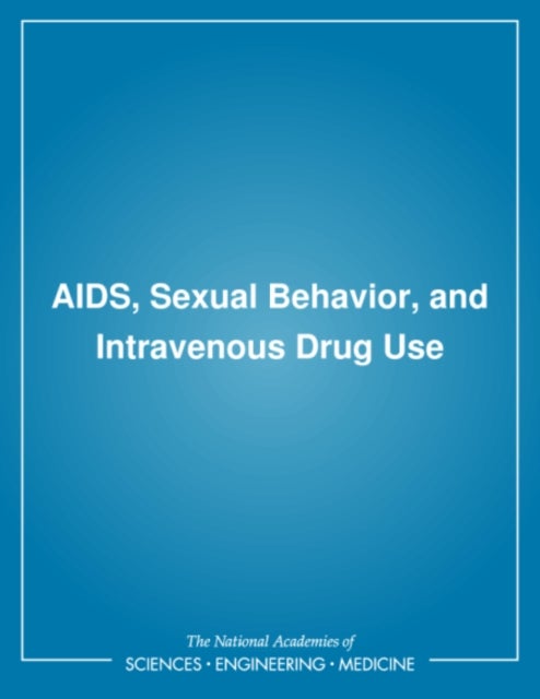 AIDS, Sexual Behavior, and Intravenous Drug Use