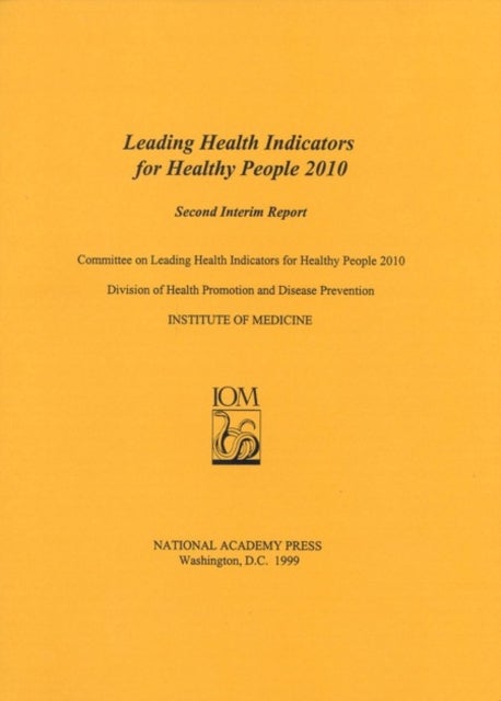 Leading Health Indicators for Healthy People 2010 - Second Interim Report