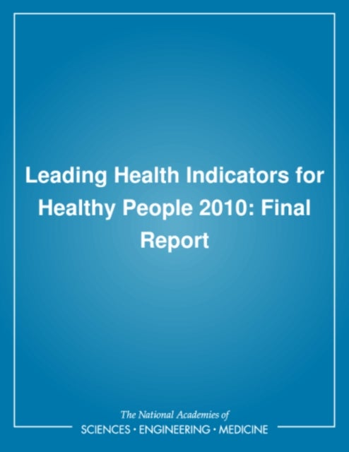 Leading Health Indicators for Healthy People 2010 - Final Report