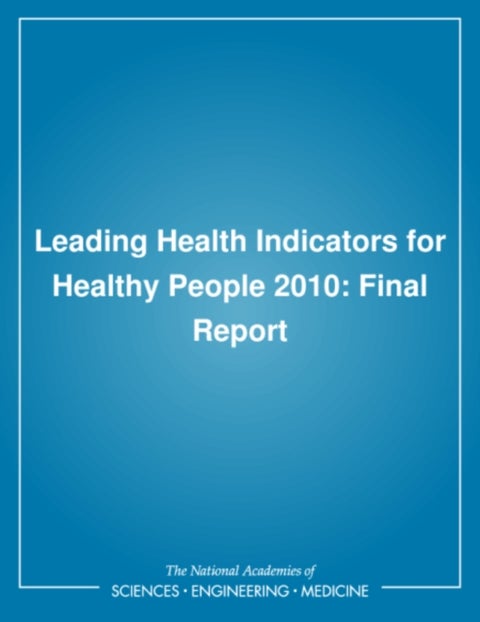 Leading Health Indicators for Healthy People 2010 - Final Report