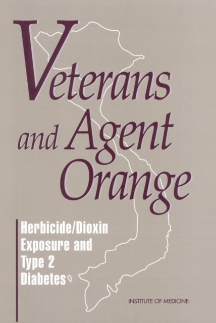 Veterans and Agent Orange - Herbicide/Dioxin Exposure and Type 2 Diabetes