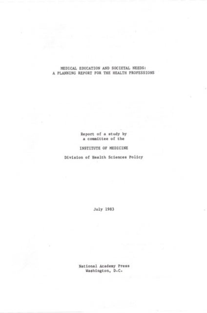 Medical Education and Societal Needs - A Planning Report for Health Professions