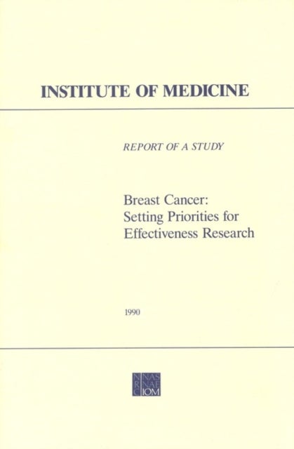 Breast Cancer - Setting Priorities for Effectiveness Research