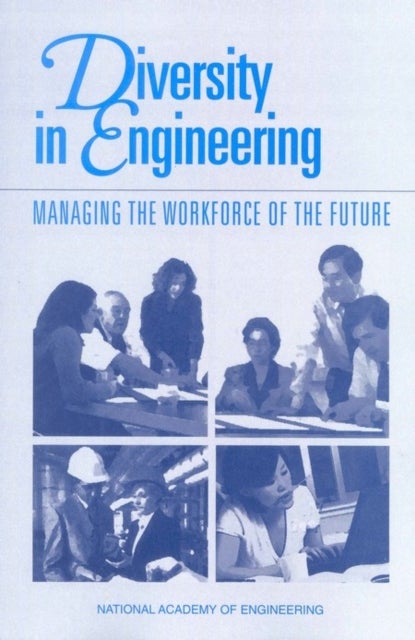 Diversity in Engineering - Managing the Workforce of the Future