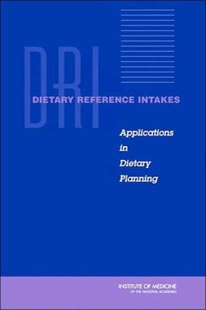 Dietary Reference Intakes - Applications in Dietary Planning
