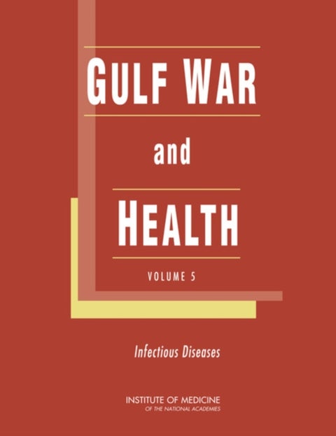 Gulf War and Health - Volume 5: Infectious Diseases