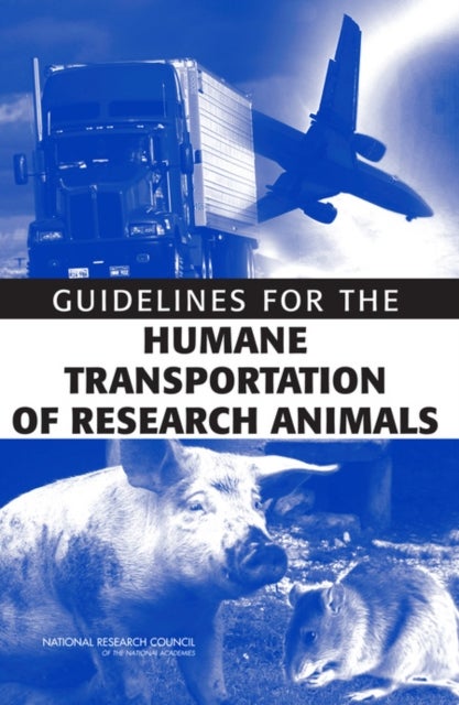 Guidelines for the Humane Transportation of Research Animals