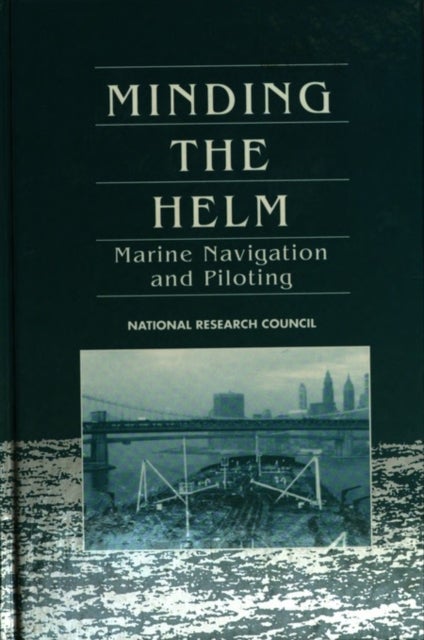 Minding the Helm - Marine Navigation and Piloting