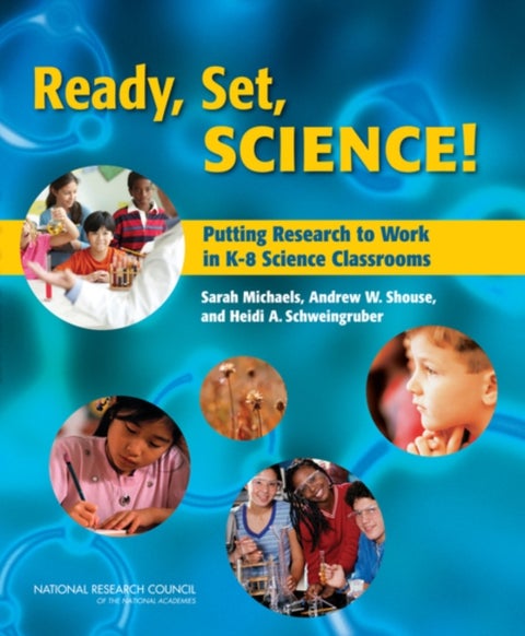 Ready, Set, SCIENCE! - Putting Research to Work in K-8 Science Classrooms