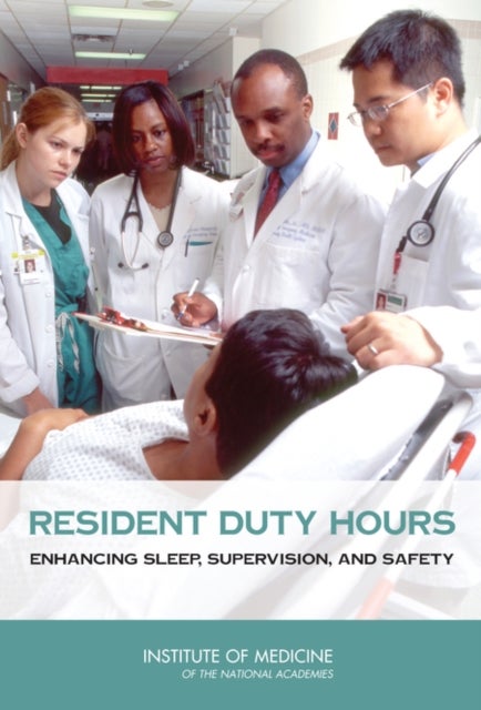 Resident Duty Hours - Enhancing Sleep, Supervision, and Safety