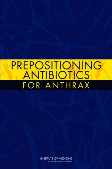 Prepositioning Antibiotics for Anthrax