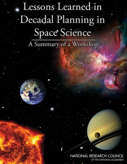 Lessons Learned in Decadal Planning in Space Science - Summary of a Workshop