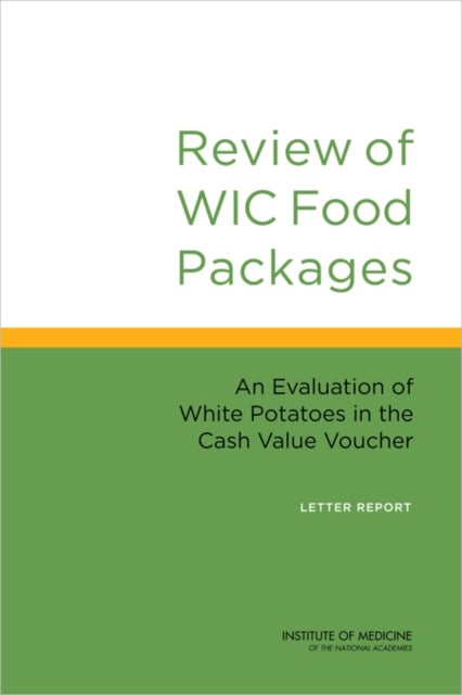 Review of WIC Food Packages - An Evaluation of White Potatoes in the Cash Value Voucher: Letter Report