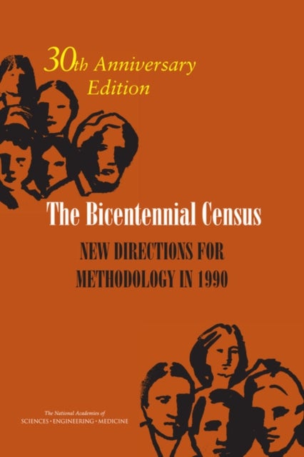 The Bicentennial Census - New Directions for Methodology in 1990: 30th Anniversary Edition