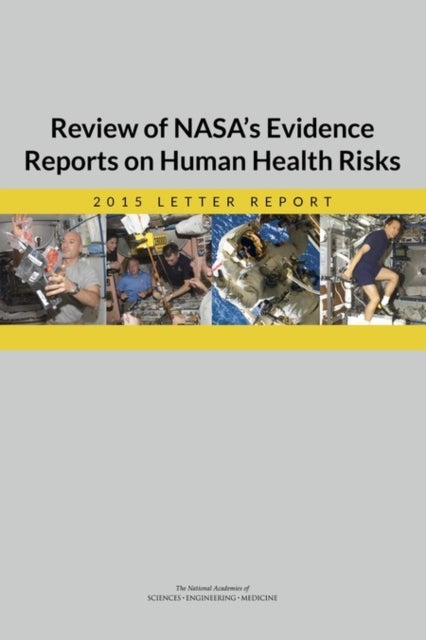 Review of NASA's Evidence Reports on Human Health Risks - 2015 Letter Report