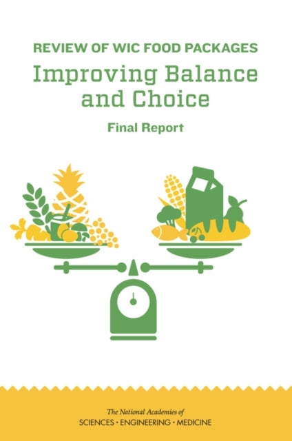 Review of WIC Food Packages - Improving Balance and Choice: Final Report
