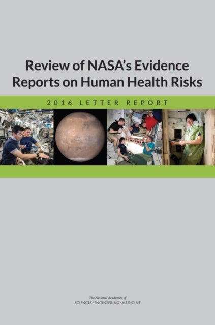 Review of NASA's Evidence Reports on Human Health Risks - 2016 Letter Report
