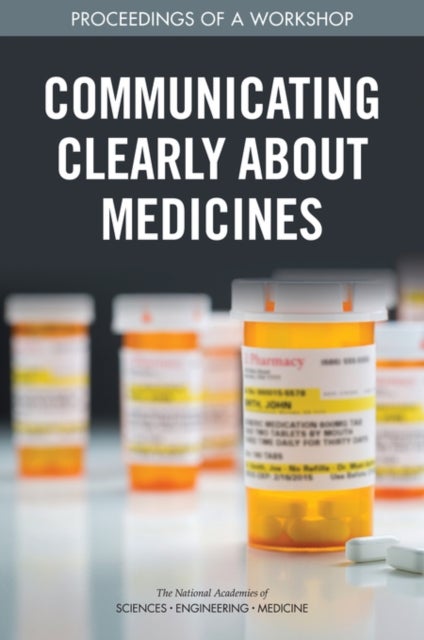 Communicating Clearly About Medicines - Proceedings of a Workshop