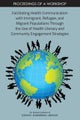 Facilitating Health Communication with Immigrant, Refugee, and Migrant Populations Through the Use of Health Literacy and Community Engagement Strategies