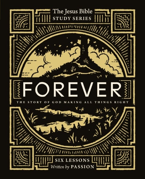 Forever Bible Study Guide - The Story of God Making All Things Right