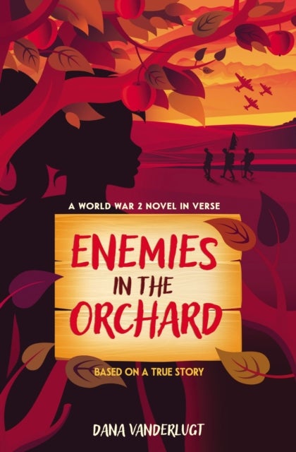 Enemies in the Orchard - A World War 2 Novel in Verse