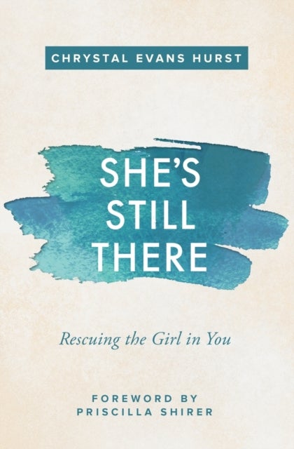 She's Still There - Rescuing the Girl in You