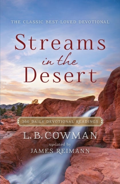 Streams in the Desert - 366 Daily Devotional Readings
