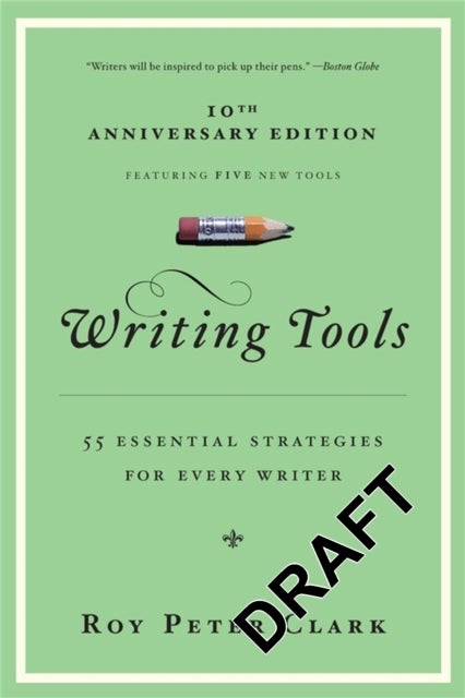Writing Tools - 50 Essential Strategies for Every Writer