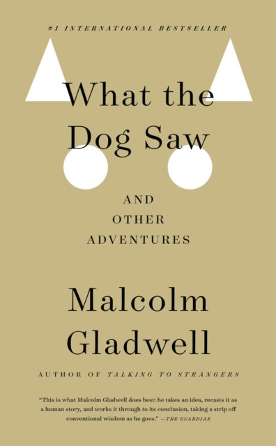 What the Dog Saw - And Other Adventures