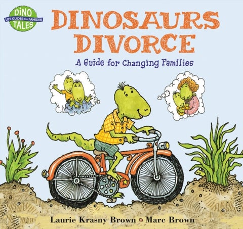 Dinosaurs Divorce - A Guide for Changing Families