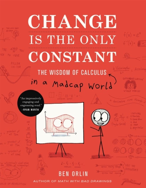 Change Is the Only Constant - The Wisdom of Calculus in a Madcap World