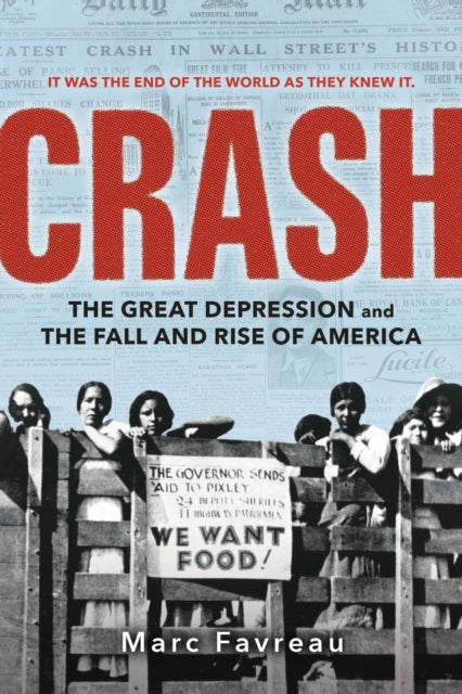Crash - The Great Depression and the Fall and Rise of America