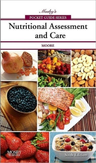 Mosby's Pocket Guide to Nutritional Assessment and Care