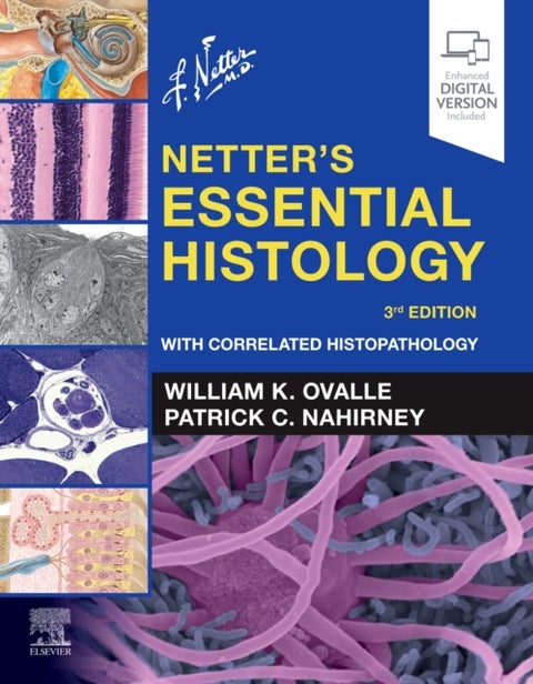 Netter's Essential Histology - With Correlated Histopathology