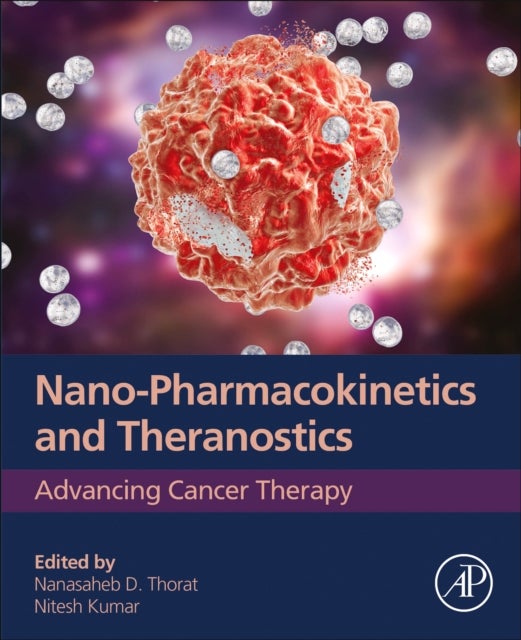 Nano-Pharmacokinetics and Theranostics - Advancing Cancer Therapy