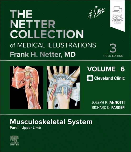 The Netter Collection of Medical Illustrations: Musculoskeletal System, Volume 6, Part I - Upper Lim