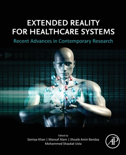 Extended Reality for Healthcare Systems - Recent Advances in Contemporary Research